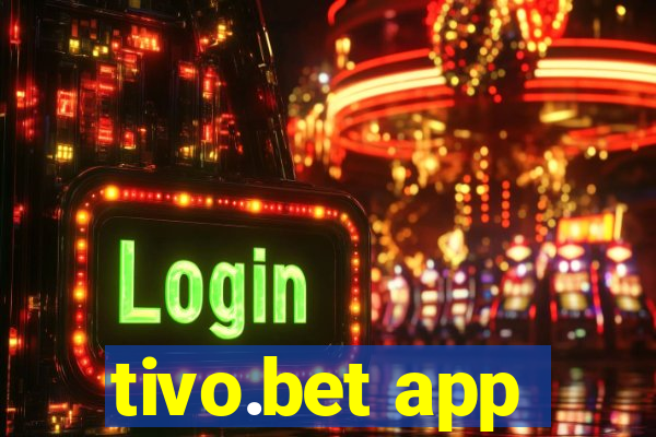 tivo.bet app